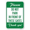 Signmission Please Do Not Park in Front of These Gates Heavy-Gauge Aluminum Sign, 12" x 18", A-1218-23279 A-1218-23279